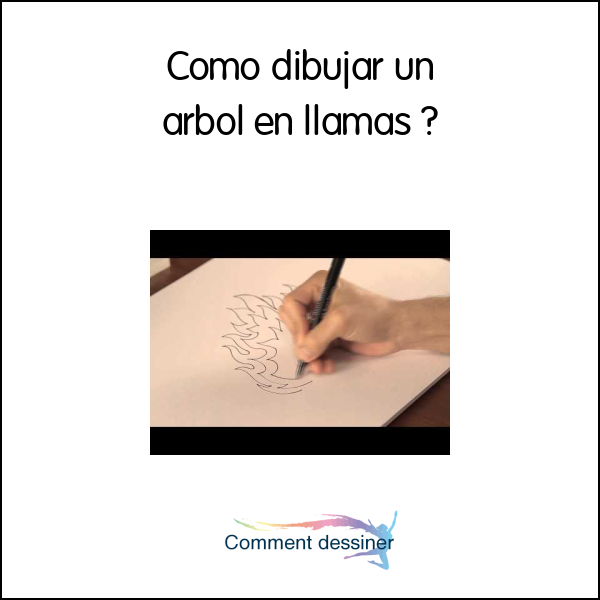 Como dibujar un arbol en llamas